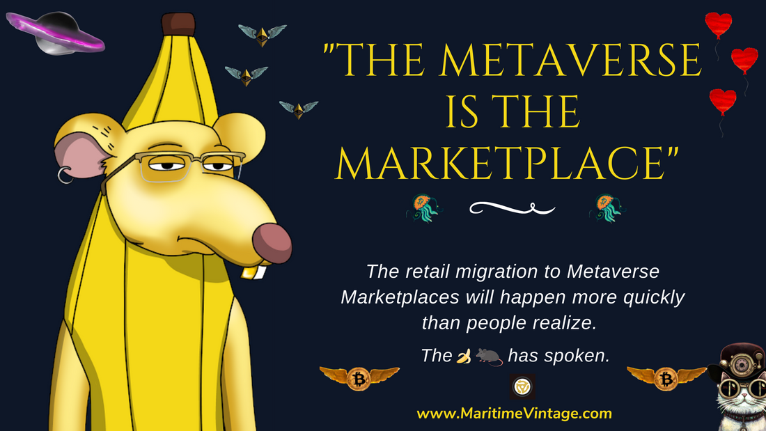 "The Metaverse is the Marketplace." -🍌🐀
