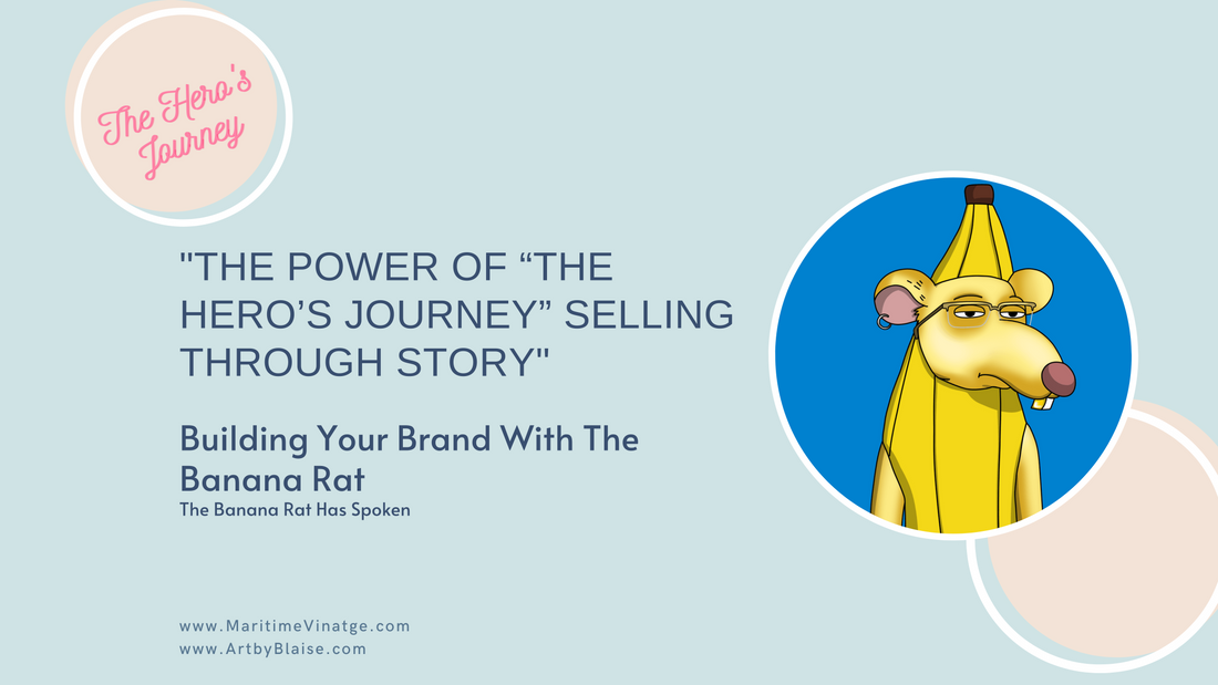The Power of “The Hero’s Journey” Selling Through Story
