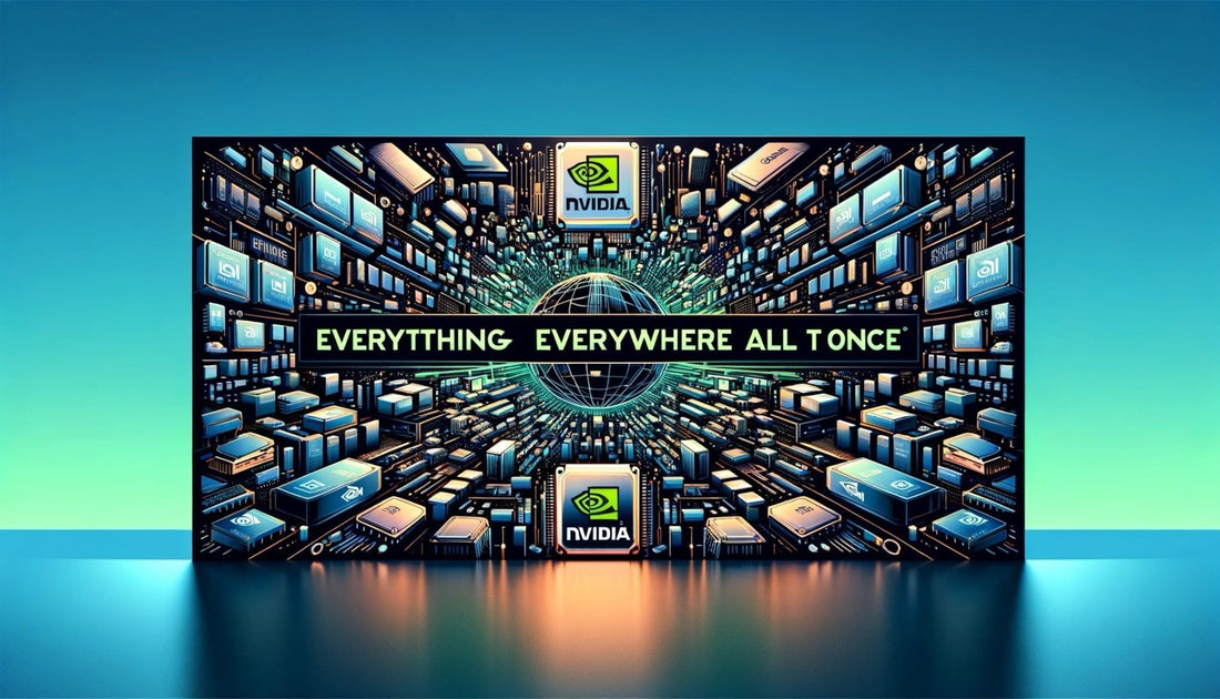 Nvidia Chips = “Everything Everywhere All at Once"